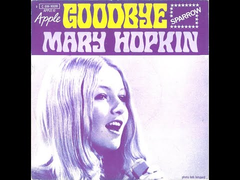 Goodbye (1969) - Mary Hopkin