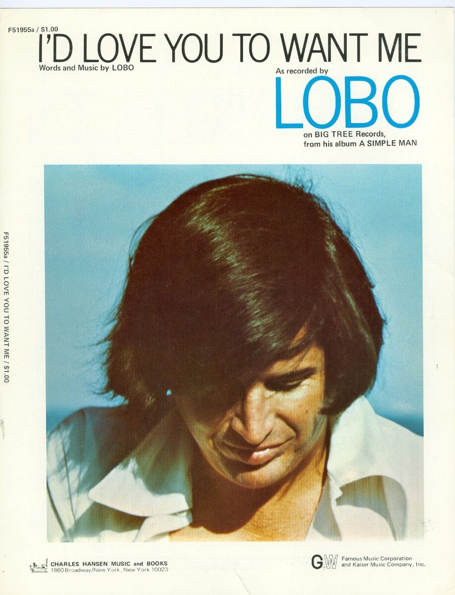 LOBO "I'd Love You To Want Me" sheet music 1971 | eBay