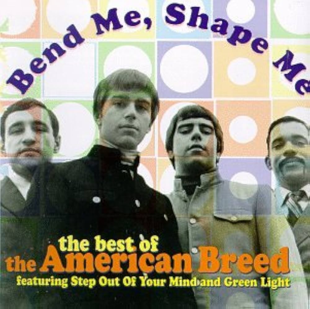 Bend Me, Shape Me: The Best of The American Breed