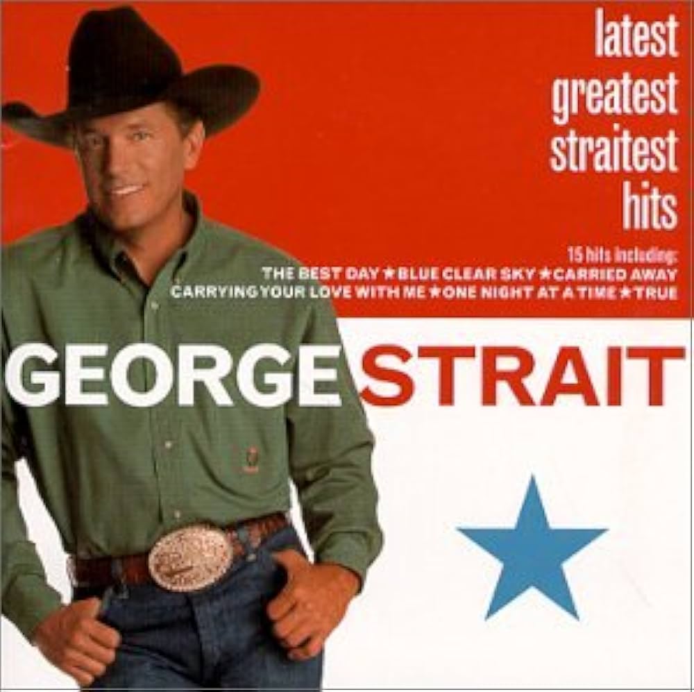 Strait, George - Latest Greatest Straitest Hits - Amazon.com Music