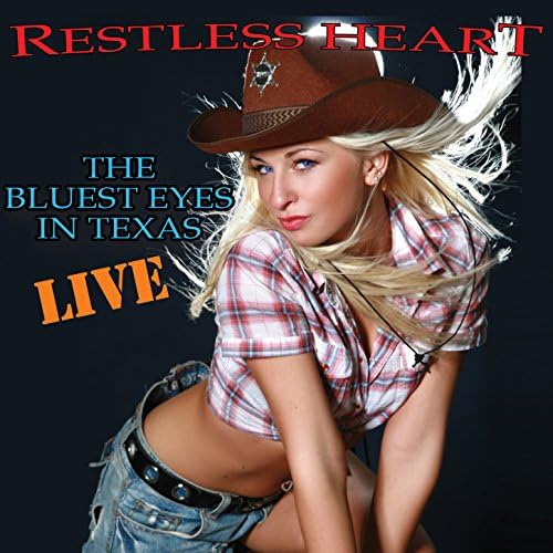 Play The Bluest Eyes In Texas - Live by Restless Heart on Amazon Music