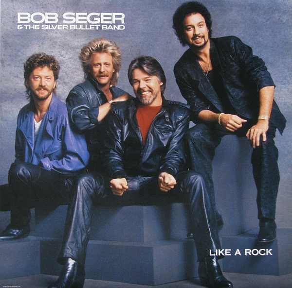 Bob Seger & The Silver Bullet Band – Like A Rock (1986, Vinyl) - Discogs