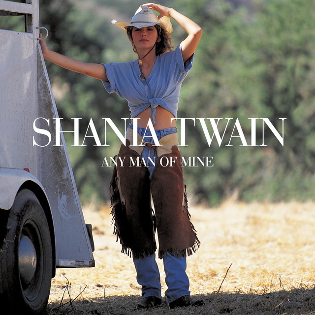 Any Man Of Mine - Live From Vegas - song and lyrics by Shania Twain | Spotify