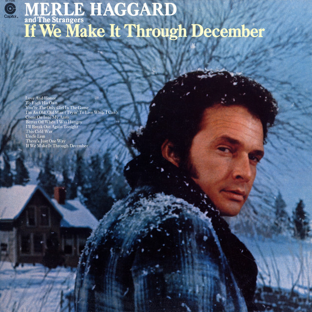 If We Make It Through December - Album by Merle Haggard & The Strangers | Spotify