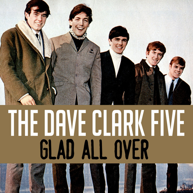 Glad All Over - song by The Dave Clark Five | Spotify