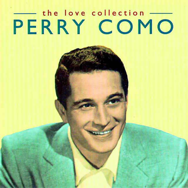 The Love Collection Vol. 1 - Compilation by Perry Como | Spotify