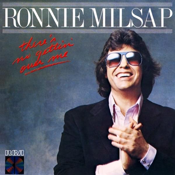 Ronnie Milsap - There's No Gettin' Over Me Lyrics and Tracklist | Genius