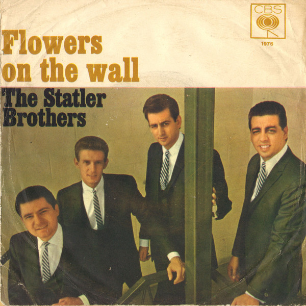 Pop Goes The Country Vol. 27: The Statler Brothers – “Flowers On The Wall” (1966) – The Musical Divide