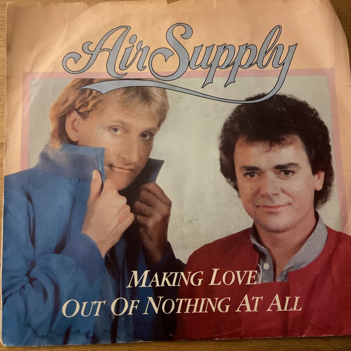 Air Supply - Making Love Out of Nothing at All - Arista (45RPM) (7 Inch)(RC322)